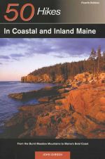 50 Hikes in Coastal and Inland Maine (Fourth Edition)